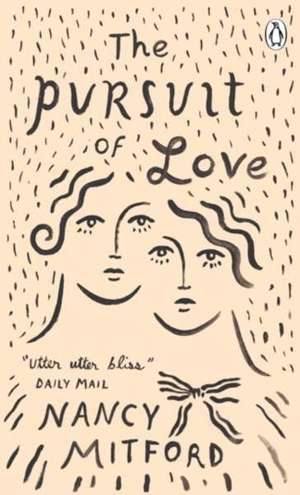 The Pursuit of Love – Nancy Mitford