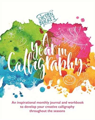 Kirsten Burke's A Year In Calligrapy