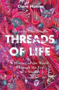 Threads of Life : A History of the World