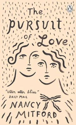 The Pursuit of Love – Nancy Mitford