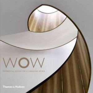 WOW Experiential Design for a Changing World