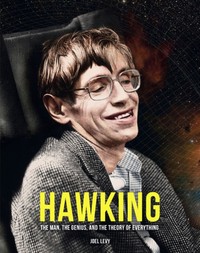 The Man: Hawking The Man, The Genius, & The Theory Of Everything