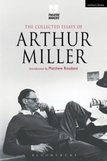 The Collected Essays of Arthur Miller 