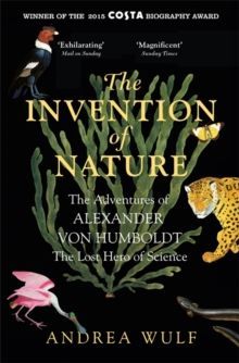 The Invention of Nature by Andrea Wulf