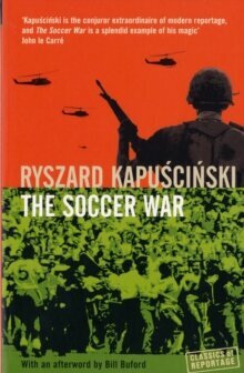 The Soccer War. Ryszard Kapuscinski